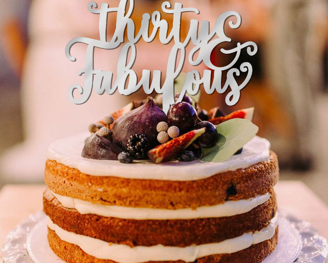 Thirty & Fabulous cake topper sample